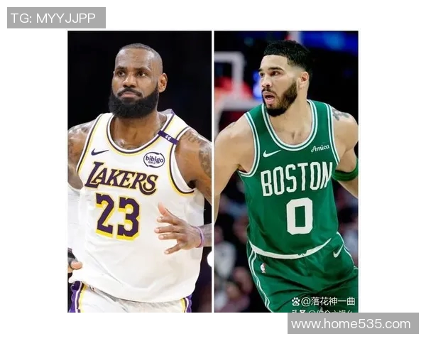 老詹与塔图姆巅峰对决谁能引领球队走向胜利之路